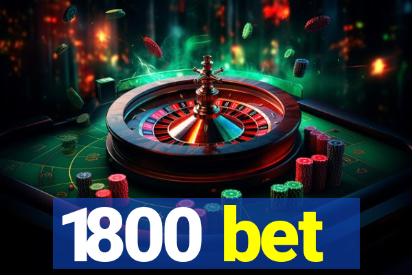 1800 bet